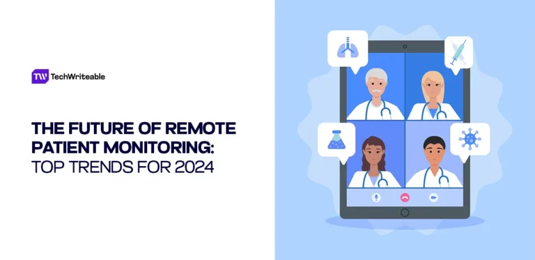 The Future of Remote Patient Monitoring: Top Trends for 2024