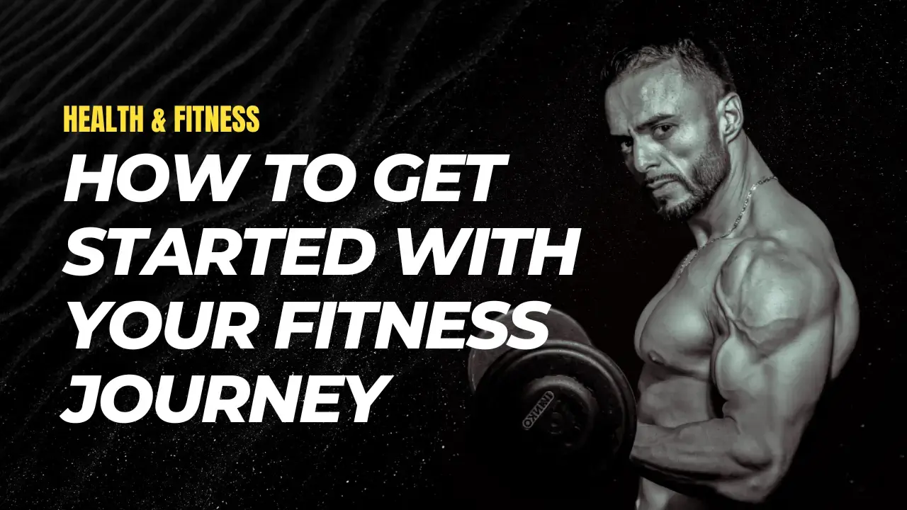 How to get started with fitness and remain consistent