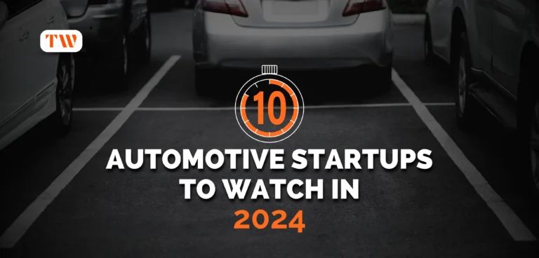10 Automotive Startups to Watch in 2024